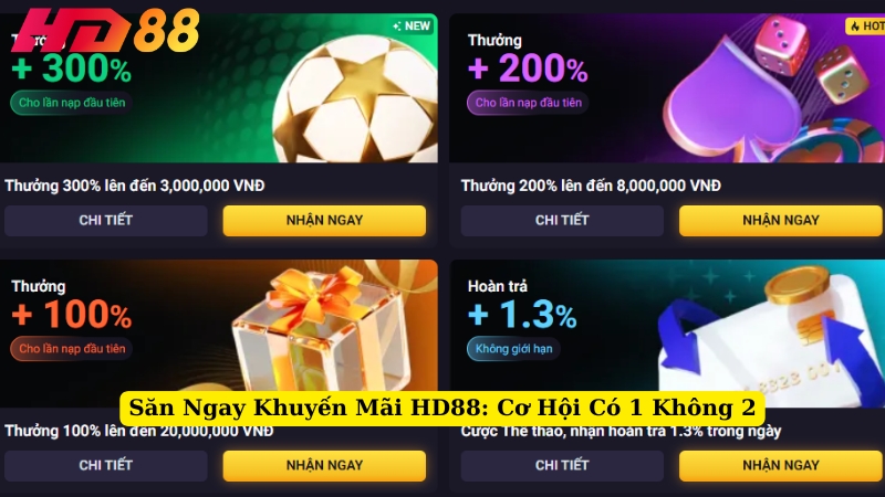 Săn Ngay Khuyến Mãi HD88: Cơ Hội Có 1 Không 2